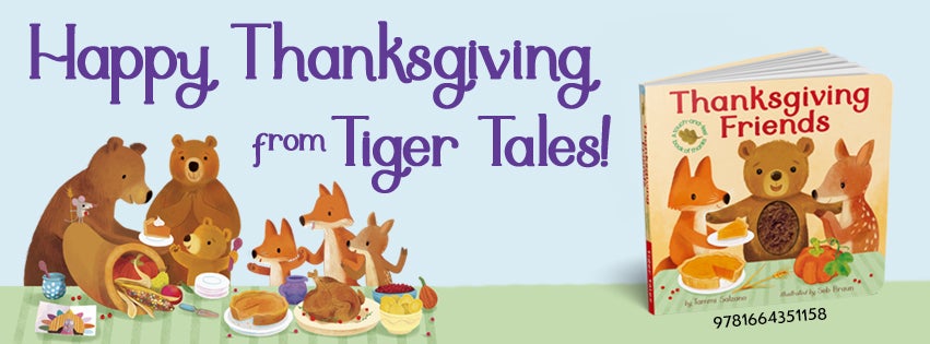 Happy Thanksgiving from Tiger Tales! Image of Thanksgiving friends board book