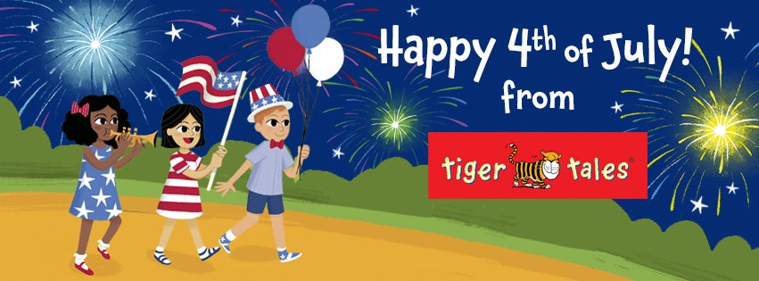 Happy 4th of July from Tiger Tales