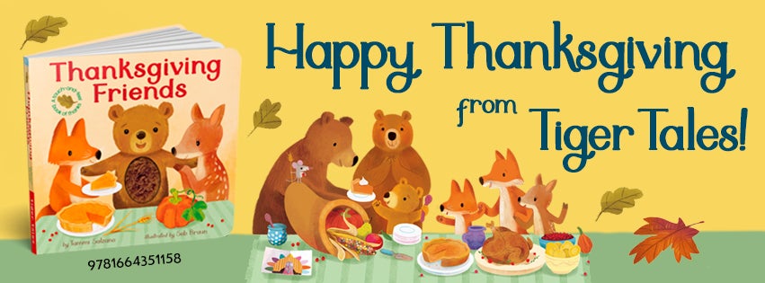 Happy Thanksgiving from Tiger Tales!