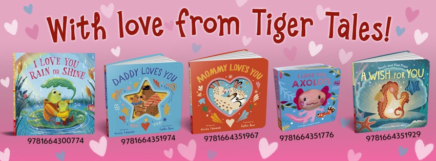 With love from Tiger Tales!